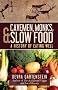 Cavemen, Monks, and Slow Food: A History of Eating Well