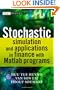 Stochastic Simulation and Applications in Finance with MATLAB Programs (The Wiley Finance Series)