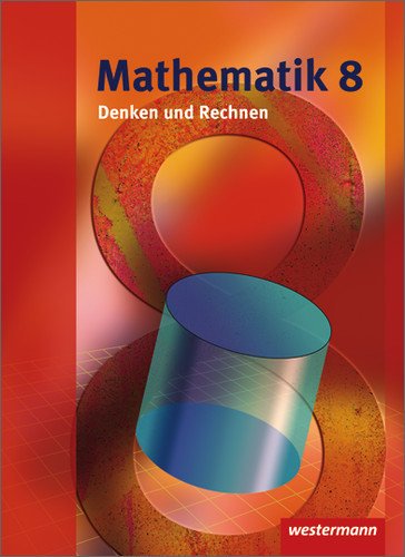 Westermann Mathematik Denken und Rechnen 8. Sch&uuml;lerband. Hessen: Ausgabe 2008. Sekundarstufe 1