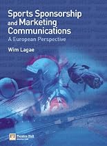 Sports Sponsorship and Marketing Communications: A European Perspective
