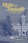 Myths and Tradeoffs: The Role of Tests in Undergraduate Admissions (Compass Series)