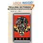 Telling October: Memory and the Making of the Bolshevik Revolution