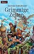 Grimmige Zeiten