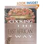 Cooking the East African Way - revised and expanded to include new low-fat and vegetarian recipes (Easy Menu Ethnic Cookbooks)