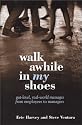 Walk Awhile In My Shoes: Gut Level, Real-World Messages Between Managers and Employees