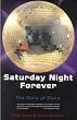 Saturday Night Forever: The Story of Disco