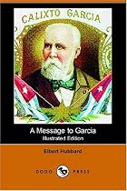 A Message to Garcia (Illustrated Edition) (Dodo Press)