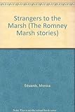 Strangers to the Marsh : a Romney Marsh story