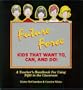 Future Force : Kids That Want To, Can, and Do! : A Teacher's Handbook