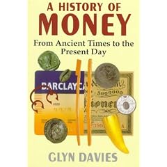 A History of Money: From Ancient Times to the Present Day