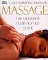 Massage: The Ultimate Illustrated Guide