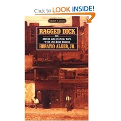 Ragged Dick Or, Street Life in New York with the Boot-Blacks (Signet Classics)