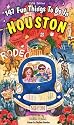 147 Fun Things to do in Houston (5th Edition)