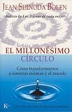 El millonesimo circulo: Como transformarnos a nosotras mismas y al mundo
