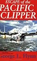 Escape of the Pacific Clipper