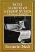 More Secrets of Hebrew Words: Holy Days and Happy Days by Benjamin Blech ISBN 0876682239
