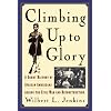 Climbing Up to Glory: A Short History of African Americans during the Civil War and Reconstruction