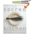 The Sacred Kitchen: Higher-Consciousness Cooking for Health and Wholeness