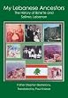MY LEBANESE ANCESTORS: The History of Bshe'le and Salima, Lebanon