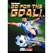 Go for the Goal! (Fred Bowen Sports Stories)