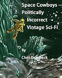 Space Cowboys - Politically-Incorrect Vintage Sci-Fi