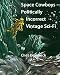 Space Cowboys - Politically-Incorrect Vintage Sci-Fi