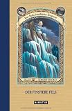 Der finstere Fels (Eine Reihe betr&uuml;blicher Ereignisse, Band 10) - Lemony Snicket, Daniel Handler