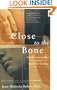 Close to the Bone: Life Threatening Illness and the Search for Meaning