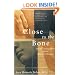 Close to the Bone: Life Threatening Illness and the Search for Meaning