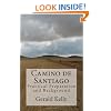 Camino de Santiago - Practical Preparation and Background (Volume 1)