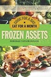Frozen Assets, 2E: Cook for a Day, Eat for a Month