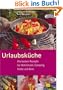Urlaubsk�che: Die besten Rezepte f�r Wohnmobil, Camping, H�tte und Boot