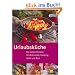 Urlaubsk�che: Die besten Rezepte f�r Wohnmobil, Camping, H�tte und Boot