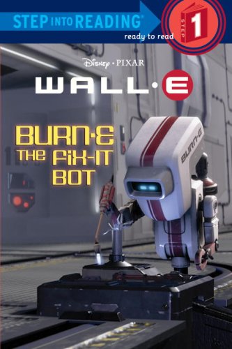 BURN-E the Fix-It Bot (Step into Reading)