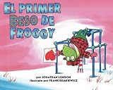 Froggy's First Kiss (Spanish Edition)