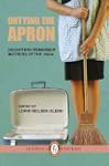 Untying The Apron: Daughters Remember...