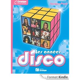 Chronique des années disco