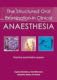 The structured oral examination in clinical anaesthesia : practice examination papers