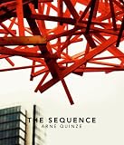 Arne Quinze: The Sequence