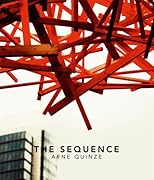 Arne Quinze: The Sequence