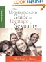 The Underground Guide to Teenage Sexuality
