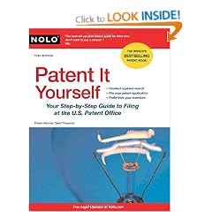 Patent It Yourself: Your Step-by-Step Guide to Filing at the U.S. Patent Office