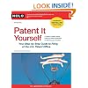 Patent It Yourself: Your Step-by-Step Guide to Filing at the U.S. Patent Office