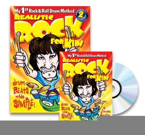 Realistic Rock for Kids (My 1st Rock & Roll Drum Method): Drum Beats Made Simple! (Book, 2 CDs & DVD) [Paperback] [2012] (Author) Carmine Appice
