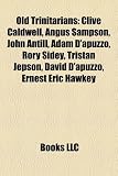 Produkt-Bild: Old Trinitarians: Clive Caldwell, Angus Sampson, John Antill, Adam D'Apuzzo, Rory Sidey, Tristan Jepson, David D'Apuzzo, Ernest Eric Haw