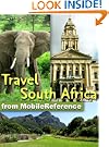 Travel South Africa 2012: Illustrated Guide & Maps. Incl. Cape Town, Johannesburg, Pretoria, Cape Winelands, 20+ National...