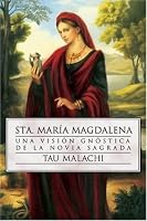 Sta. María Magdalena: Una visión gnóstica de la novia sagrada
