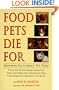Food Pets Die for: Shocking Facts about Pet Food