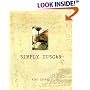 Simply Tuscan: Recipes for a Well-Lived Life