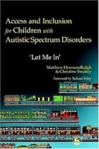Access and Inclusion for Children with Autistic Spectrum Disorders: Let Me in